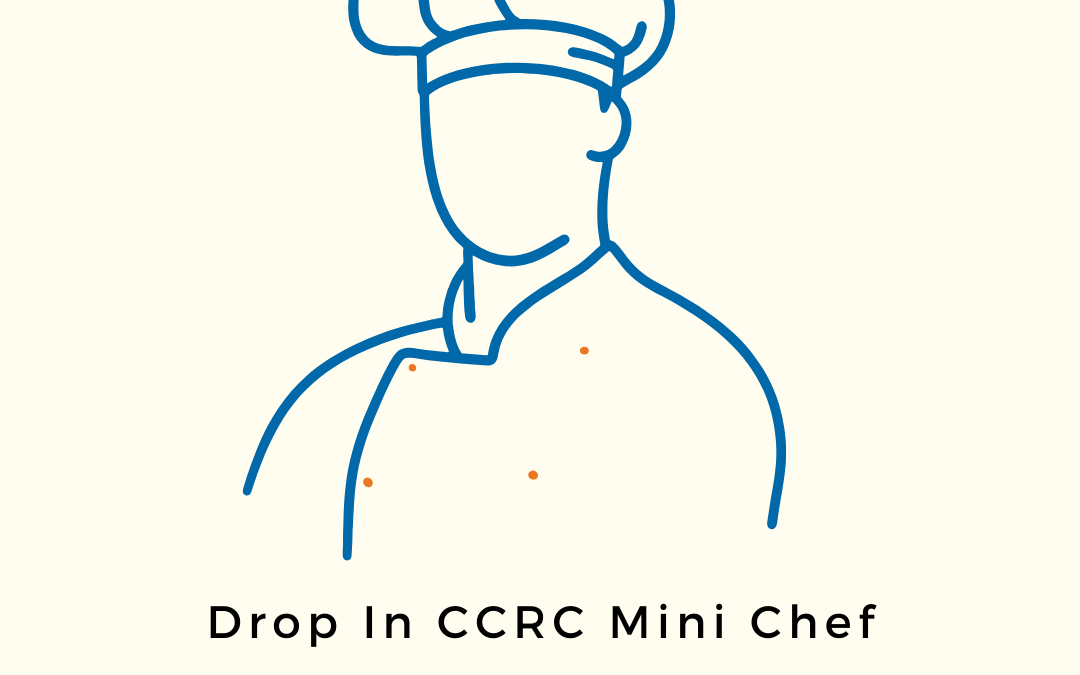 Drop in CCRC Mini Chef (Ages 4-10)
